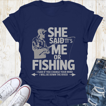 Me or Fishing TShirt