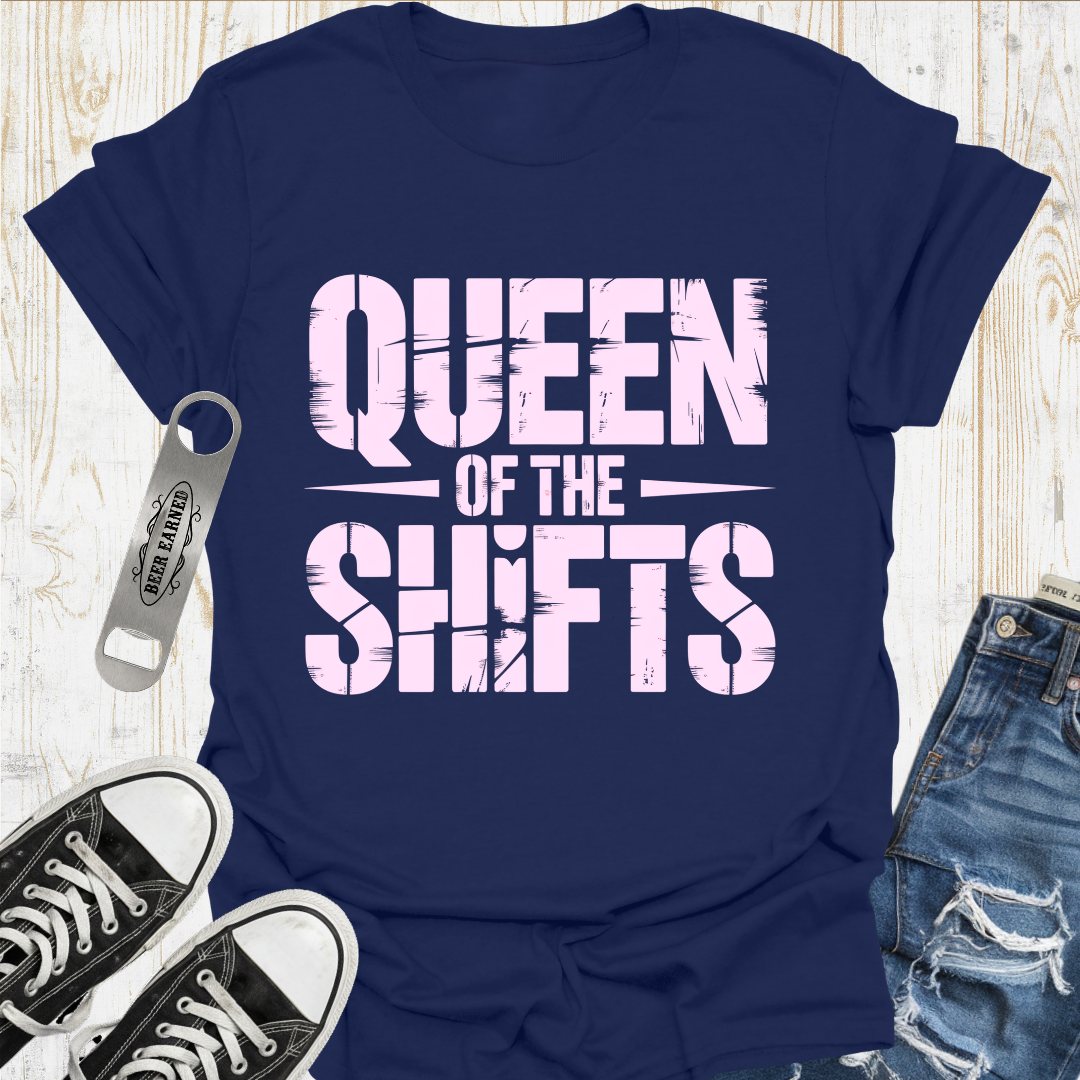 Queen of Shifts TShirt