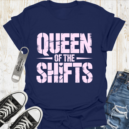 Queen of Shifts TShirt