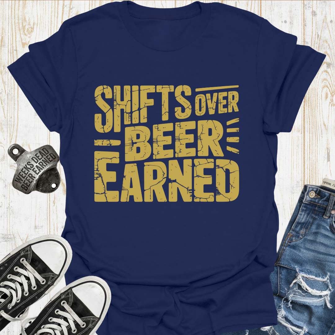 Shifts Over Beer TShirt