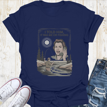 Me or Fishing TShirt