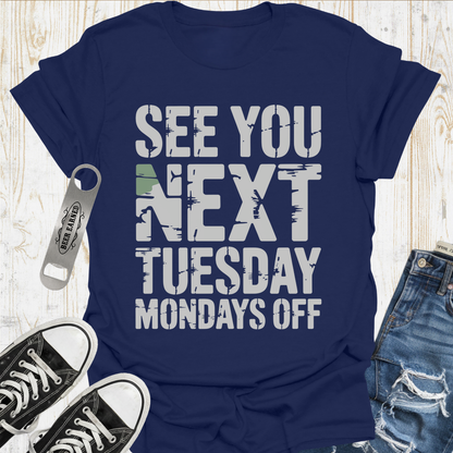 No Work Monday TShirt