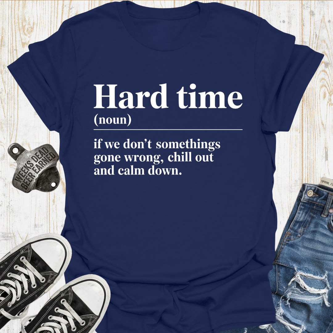 Hard Time Def'n TShirt