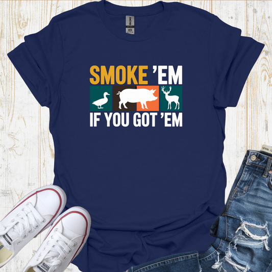 Smoke E'm TShirt