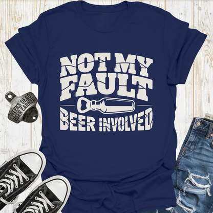Not My Fault TShirt