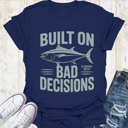 Bad Decisions Keys TShirt