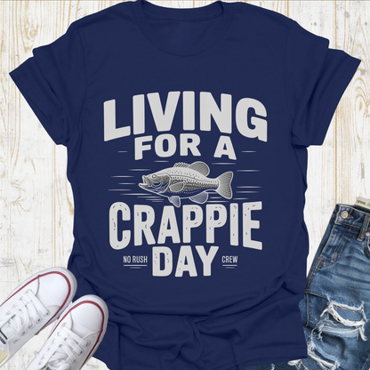 Living For Crappie Day TShirt