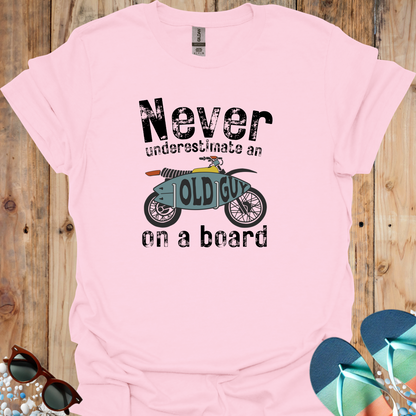 Never Underestimate An Old Guy On A Board - - U25
