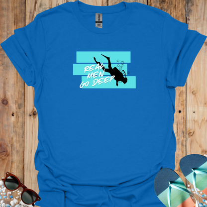 Real Men Go Deep - U25