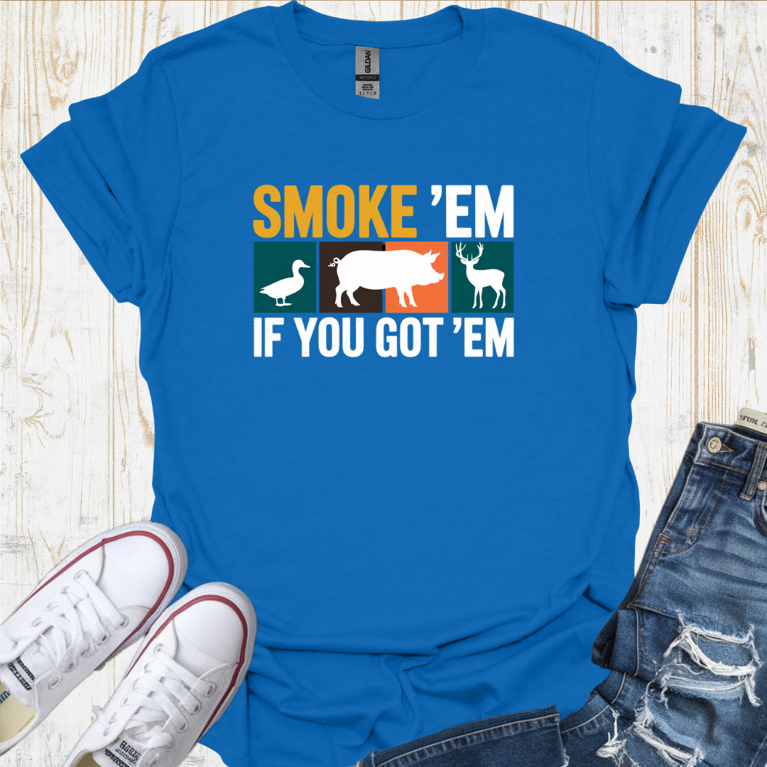 Smoke E'm TShirt