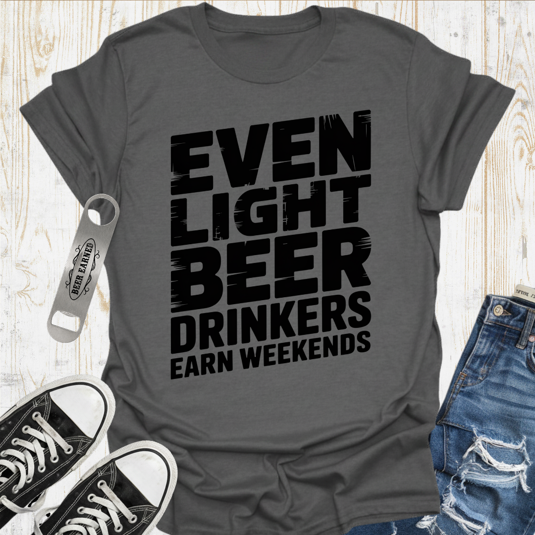 Light Beer Earn TShirt