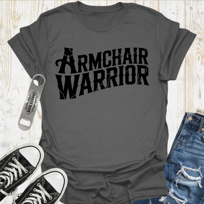 Armchair Warrrior TShirt