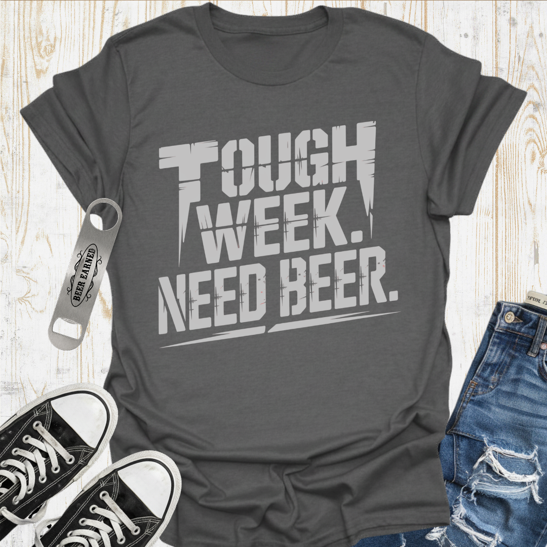 Tough Week Beer TShirt