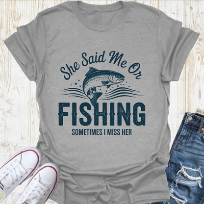 Me Or Fishing TShirt