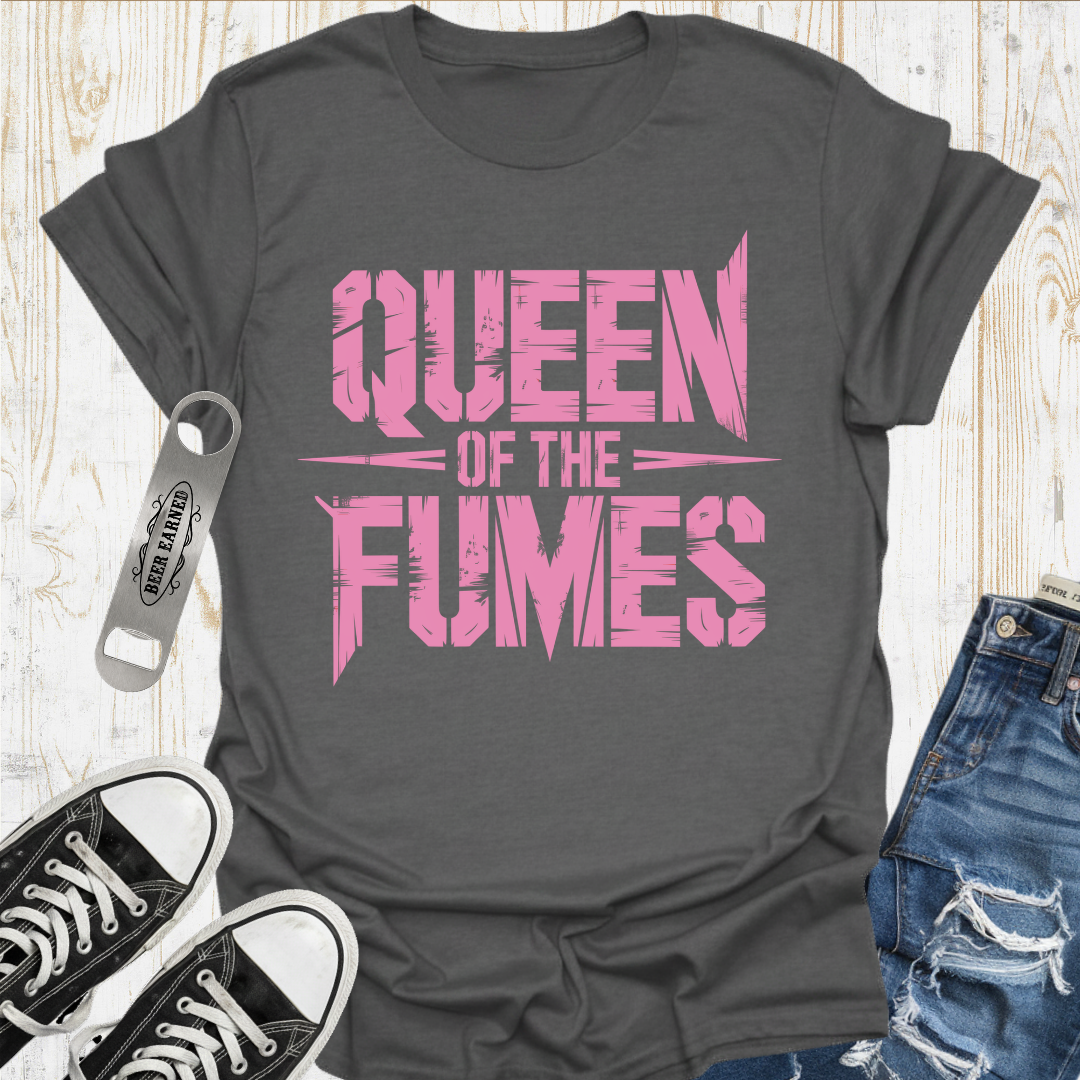 Queen of Fumes TShirt